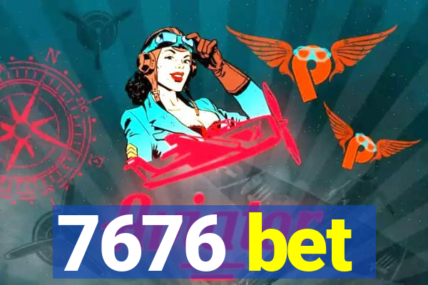 7676 bet